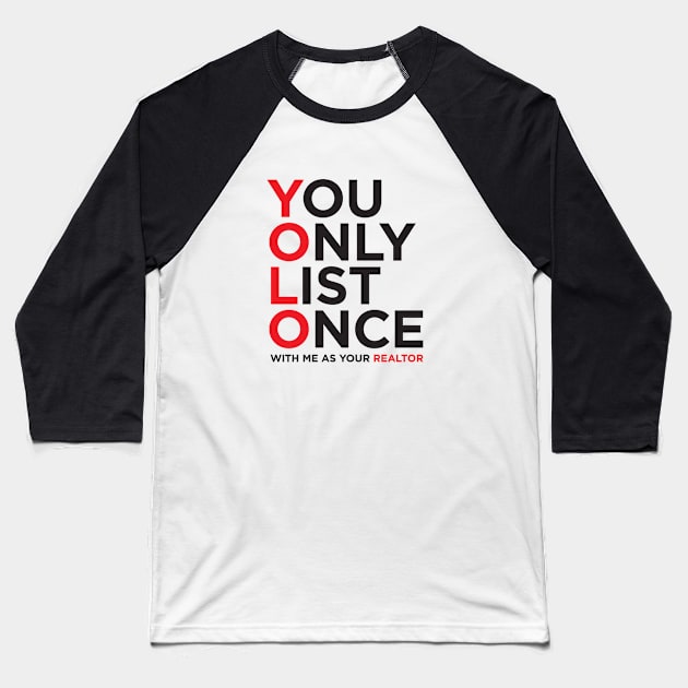 YOLO | You Only List Once Real Estate T-Shirt Baseball T-Shirt by RealTees